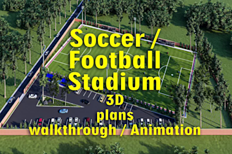make 3d and plan for your soccer, and football stadium