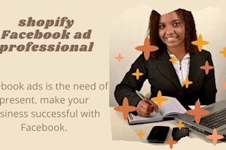 be your shopify facebook ads professional and manager