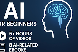 teach ai and chatgpt for beginners with 5 hours of videos and 8 ebooks