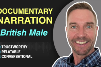do a british english narration for your documentary film