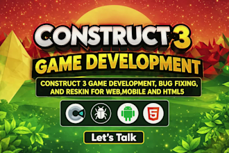 develop construct 3 video game, fix bugs and reskin for web, mobile and pc