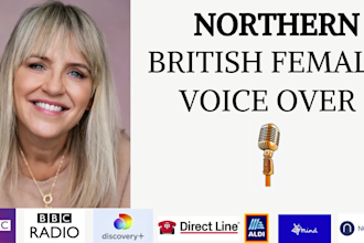 record a warm and genuine northern british female voiceover