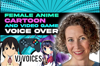 record a female anime or cartoon character voiceover