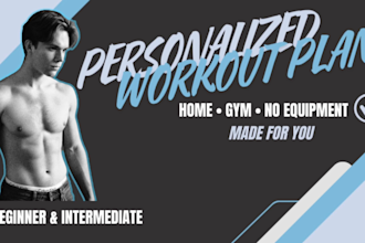make you a personalized workout plan