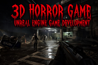 develop 3d horror game in unreal engine, do unreal engine game development, ue5