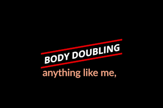 act as your adhd body double or productivity partner