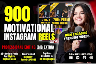 create 900 motivational instagram reels, youtube shorts, tiktok videos