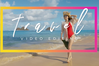edit an amazing travel or vacation highlight video