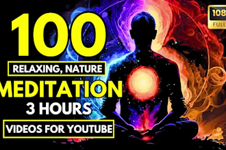create youtube channel 100x3 hour relaxing meditation music videos