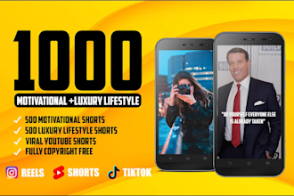create 1000 motivational and luxury lifestyle shorts for youtube and s media