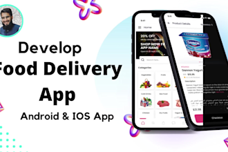 design and develop food and grocery delivery mobile apps