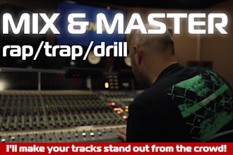 mix and master your rap, trap, drill songs