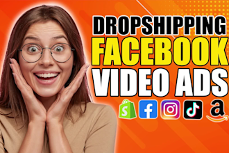 create facebook video ads and tiktok video ads for dropshipping products