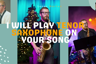 play tenor saxophone on your song
