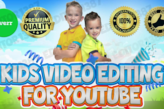 do professional kids video editing for youtube, trusted by top kids channel