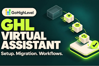 be your ghl virtual assistant for gohighlevel migration and workflow automation