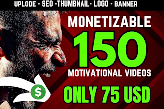 create 150 motivational videos for youtube channel