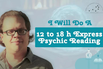 deliver an urgent psychic reading between 6 to 18 hours