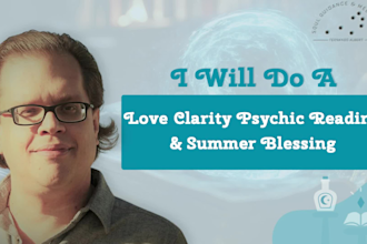 do a love clarity psychic reading and summer blessing