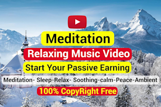 create youtube channel and 50 4k yoga, sleep, relaxing, meditation music videos