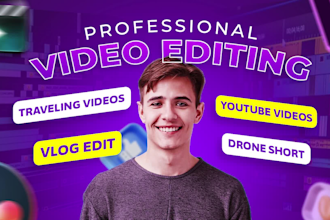 edit youtube travel video, vlog, instagram reels, drone shorts and trips footage