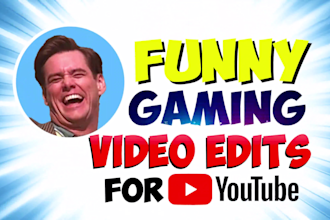 do a funny gaming video edit for youtube channel