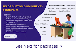 create custom react components, fix bugs, and refactor code