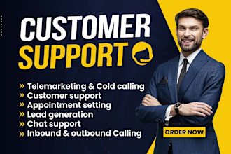 provide customer support, do telemarketing and set appointments