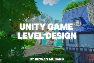 design unity game environment and levels in unity 3d