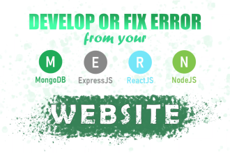 fix errors and develop your mern website with reactjs, expressjs, nodejs