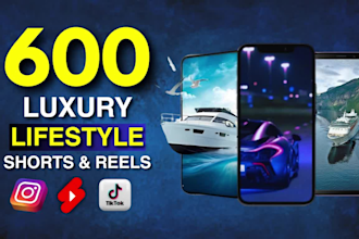 create 600 youtube luxury lifestyle motivational short reels