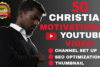 create viral 50 christian motivational videos for your youtube channel