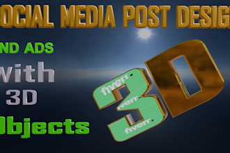create social media post design, ads and animated banner with 3d objects