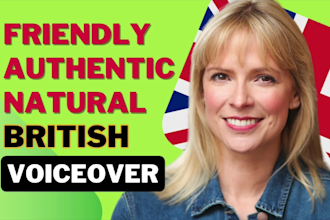 be a friendly authentic UK voice on your video project
