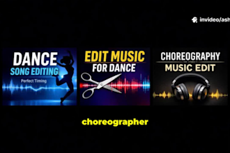 professionally edit songs for dance choreographers