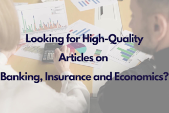 write quality banking, insurance and economics articles