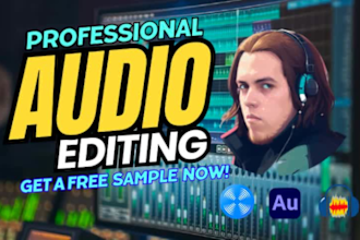 edit, clean, fix and improve your audio in 12hrs or less