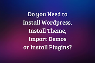 install wordpress setup theme and import demo contents