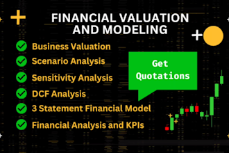 do financial modeling, valuation, and financial analysis