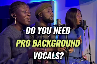 record backing vocals, gospel choir, choir or singer for you