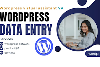 wordpress virtual assistant for content uploads, data entry, add products as va