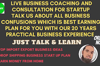 be your business coach consultation teach start up make money online
