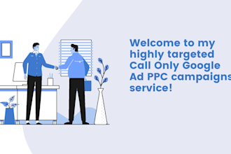 build highly targeted google call only ad PPC campaigns to boost your business