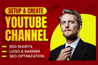 create ,modify and setup youtube channel, cash cow videos, SEO  with 500 shorts