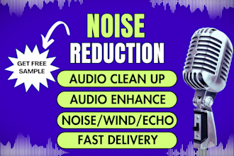 do noise reduction, audio clean up, fix and repair