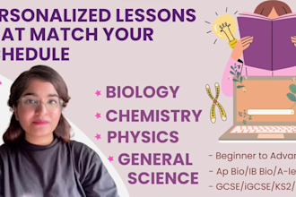 be your online science tutor for biology,chemistry and physics