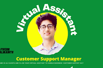 provide unlimited customer support as VA