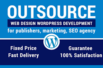 outsource web design wordpress development for publishers, marketing, SEO agency