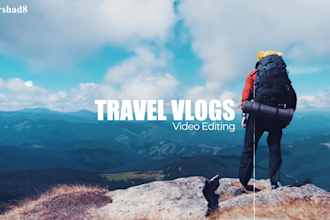edit professional travel vlog videos, drone shot and cinematic video editing