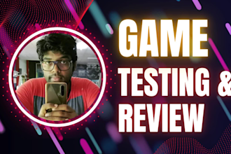 do expert game testing and provide detailed feedback